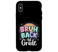 Bruh We Back to School 1st Grade Back to School 1er Day Student Coque pour iPhone X/XS