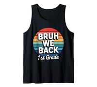 Bruh We Back to School 1st Grade Back to School 1er Day Student Débardeur