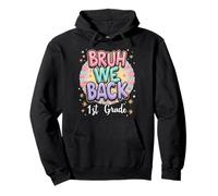 Bruh We Back to School 1st Grade Back to School 1er Day Student Sweat à Capuche