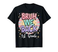 Bruh We Back to School 1st Grade Back to School 1er Day Student T-Shirt