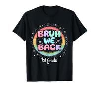 Bruh We Back to School 1st Grade Back to School 1er Day Student T-Shirt