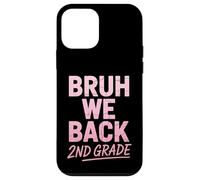Bruh We Back to School 2nd Grade Back to School 1st Day At School Coque pour iPhone 12 mini