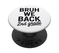 Bruh We Back to School 2nd Grade Back to School 1st Day At School PopSockets PopGrip Adhésif