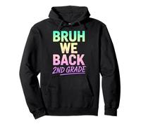 Bruh We Back to School 2nd Grade Back to School 1st Day At School Sweat à Capuche