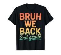 Bruh We Back to School 2nd Grade Back to School 1st Day At School T-Shirt