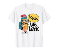 Bruh We Back to School Crayon pour Enseignant Premier Jour d'école T-Shirt