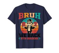 Bruh We Back to School Day 5e Graders Six Seven Student T-Shirt