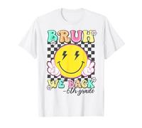 Bruh We Back to School First Day of School 6th Grade T-Shirt