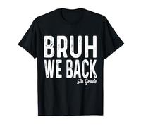 Bruh We Back to School First Day of School T-Shirt