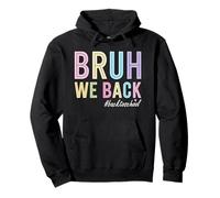 Bruh We Back to School Funny Back to School Teacher Student Sweat à Capuche