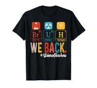 Bruh We Back To School Tableau périodique des professeurs de sciences T-Shirt