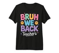 Bruh We Back to School Teachers T-Shirt Haut de Gamme