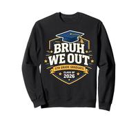 Bruh We Out Cours de Remise des diplômes de 5e année de 5e année 2026 Sweatshirt