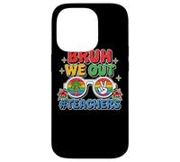 Bruh We Out Teachers Shirt Dernier Jour d’école Professeur Coque pour iPhone 14 Pro