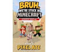 Bruh, We're Stuck in Minecraft: Book 2: Dyslexia Adapted Chapter Book for Kids 8-12