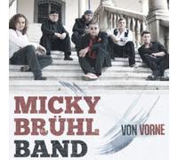 Bruhl, Micky -Band- - Von Vorne [Import]