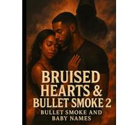 Bruised Hearts & Bullet Smoke 2: Bullet Smoke and Baby Names