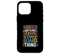Bruises And Bling It's A Color Guard Thing -- Coque pour iPhone 16 Pro Max