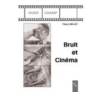 Bruit et cinéma - Thierry Millet - Publication Universite Provence - broché - Essai