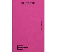Bruit gris - Gilles Amalvi - Du Bunker - broché - Poésie