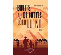 Bruits de bottes au bord du Nil Thriller - Oumar El Foutiyou Ba - L'harmattan - broché - Roman
