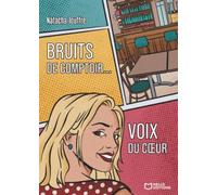 Bruits de comptoir... Voix du coeur