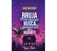 Bruja fracasada busca demente que la aguante:: Una comedia romántica con misterio, cadáveres y mucho humor negro.