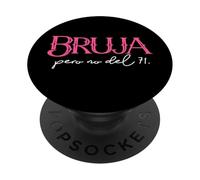 Bruja Pero No De Ti. Chingona Badass Latina Feminist Spanish PopSockets PopGrip Adhésif