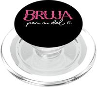 Bruja Pero No De Ti. Chingona Badass Latina Feminist Spanish PopSockets PopGrip pour MagSafe