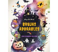 Brujas Adorables Libro De Colorear Para Niños Escenas Creativas Y Divertidas Del Mundo Fantástico De La Brujería