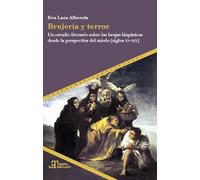 Brujería y terror: un estudio literario sobre las brujas hispánicas desde la perspectiva del miedo (siglos XV-XIX)