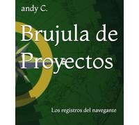 Brujula de Proyectos: Los registros del navegante