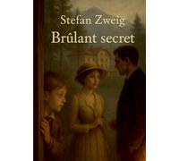 Brûlant secret: Une nouvelle psychologique révélant les tourments d'un drame intime et secret