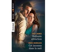 Brulante attraction - Cet inconnu dans la nuit