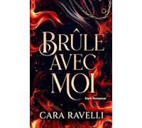 Brûle avec Moi: Romance sombre, sensuelle et psychologique