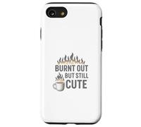 Brûlé mais Toujours Mignon Coque pour iPhone SE (2020) / 7/8