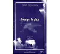 Brûlé par la glace - Asmussen peter - Solitaires Intempestifs - broché - Théâtre