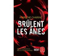 Brûlent les âmes - Marlène Charine - Lgf - Poche - Roman
