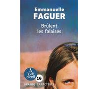 Brulent les falaises Grands caractères, édition accessible pour les malvoyants - Emmanuelle Faguer - A Vue D'oeil - broché - Roman