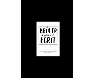 bruler apres avoir ecrit: livre a bruler, répondez avec franchise aux 200 questions, brûlez le livre ou cachez-le ! livre a bruler apres avoir ecrit