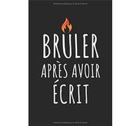 Brûler Après Avoir Écrit : Livre à détruire après l'avoir rempli - 108 pages - Format A5 NLFBP Editions (Auteur)