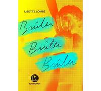 Brûler brûler brûler - Lisette Lombé - Iconoclaste Eds De L' - broché - Essai