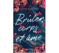 Brûler, corps et âme - Emma Berthet - Hugo Poche - Poche - Roman