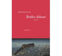 Brûler debout: Conte de la table rase