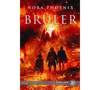 Brûler - Nora Phoenix - Juno Publishing - broché - Roman
