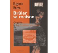 Brûler sa maison: Origines d'un metteur en scène