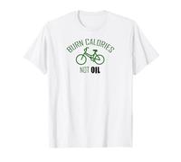 Brûlez des Calories et Non de l'huile T-Shirt