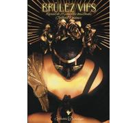 Brûlez vifs : Recueil de 15 nouvelles bouillantes