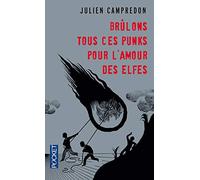 Brûlons tous ces punks pour l'amour des elfes