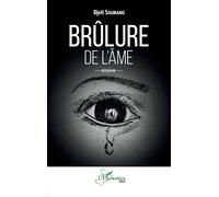 Brûlure de l'âme Roman - Djeti Soumano - L'harmattan - broché - Roman